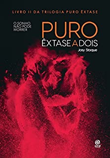 Livro Puro êxtase a dois: O sonho não pode morrer