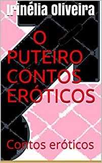 Livro O puteiro Contos eróticos:  Contos eróticos