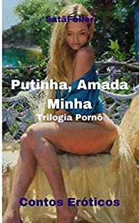 Livro Putinha, Amada Minha: Trilogia Pornô