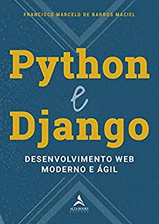 Python e Django: Desenvolvimento web Moderno e ágil