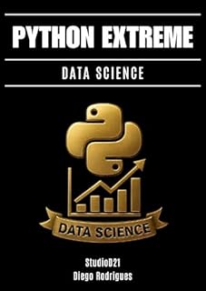 Livro PYTHON EXTREME DATA SCIENCE: Do Essencial à Engenharia Analítica Avançada (mastertech)