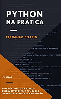 Livro PYTHON NA PRÁTICA: Aprenda linguagem Python através de um projeto real
