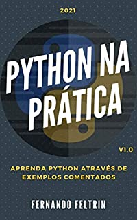 Livro Python na Prática - Aprenda Python Através de Exemplos Comentados: Apenas códigos comentados