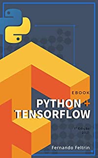 Livro Python + TensorFlow 2.X - Fernando Feltrin