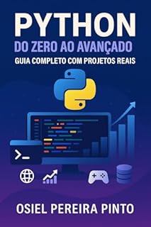 Livro Python do Zero ao Avançado: Guia Completo com Projetos Reais