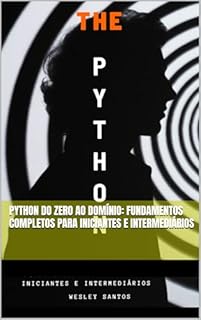 Livro Python do Zero ao Domínio: Fundamentos Completos para Iniciantes e Intermediários