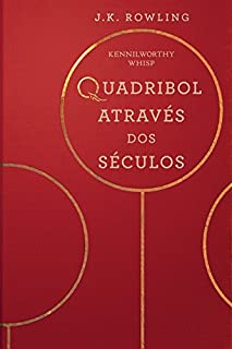 Livro Quadribol Através dos Séculos (Livros da Biblioteca da Escola de Hogwarts)