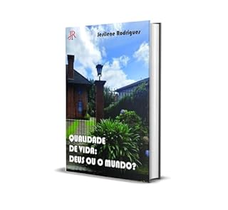 Livro QUALIDADE DE VIDA: DEUS OU O MUNDO?