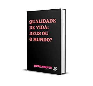 Livro QUALIDADE DE VIDA: DEUS OU O MUNDO?