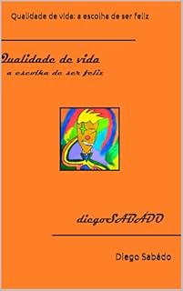 Livro Qualidade de vida: a escolha de ser feliz