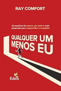 Livro Qualquer Um Menos Eu: 10 Maneiras de Superar Seu Medo e Estar Preparado para Compartilhar o Evangelho