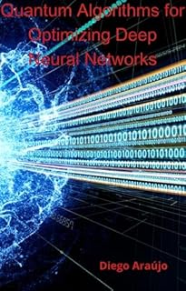 Livro Quantum Algorithms for Optimizing Deep Neural Networks