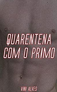 Livro Quarentena com o Primo: Conto erótico gay