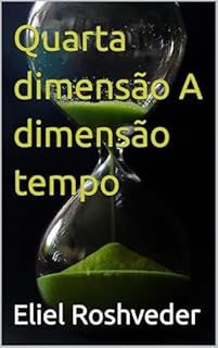 Livro Quarta dimensão A dimensão tempo (Meditação Livro 66)