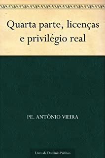 Livro Quarta parte licenças e privilégio real