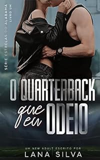 Livro O Quarterback que Eu Odeio - Livro 1 Estrelas do Alabama