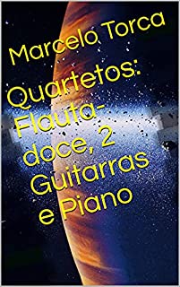 Livro Quartetos: Flauta-doce, 2 Guitarras e Piano