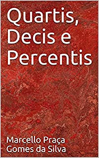 Quartis, Decis e Percentis