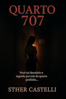 Livro Quarto 707: Você vai descobrir o segredo por trás do quarto proibido ...