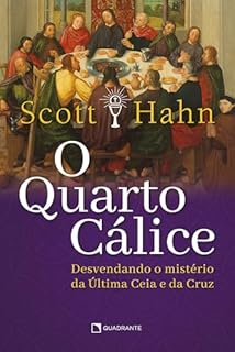 Livro O quarto cálice: Desvendando o mistério da Última Ceia e da Cruz