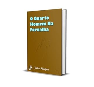Livro O QUARTO HOMEM DA FORNALHA