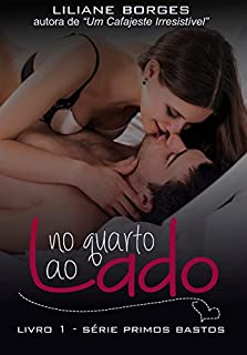 Livro No Quarto ao Lado: Livro 1 - Série Primos Bastos