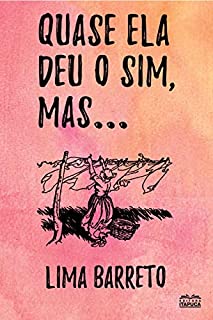 Livro Quase ela deu o sim, mas...