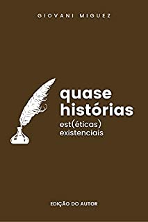 Livro Quase Histórias: Est(éticas) existenciais