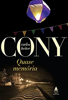 Quase memória: Quase romance (Cony Nova Fronteira Acervo)