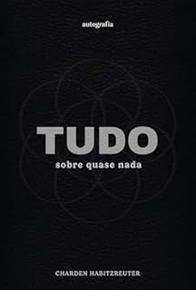 Tudo sobre quase nada