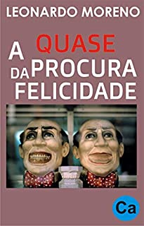 Livro A Quase Procura Da Felicidade