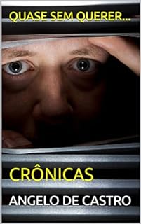 Livro QUASE SEM QUERER...: CRÔNICAS