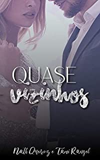 Livro Quase Vizinhos: (Série Quase #3)