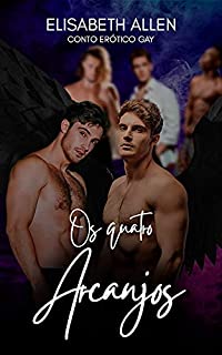 Livro Os quatro Arcanjos: Conto erótico gay