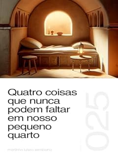 Livro Quatro coisas que nunca podem faltar em nosso pequeno quarto (Sermão 025)
