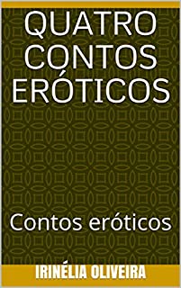Livro Quatro contos eróticos: Contos eróticos