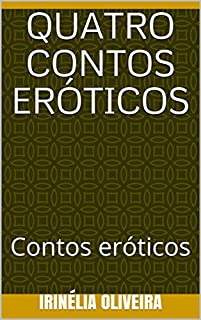 Livro Quatro contos eróticos: Contos eróticos