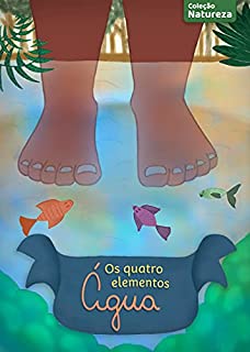 Livro Os Quatro Elementos: Água (Coleção Natureza)