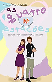 Livro As Quatro Estaçoes: Trilogia Apenas Uma Vida - Livro 3