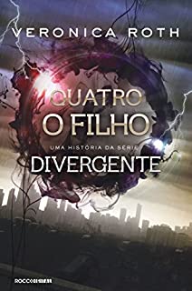 Livro Quatro: O Filho: uma história da série Divergente