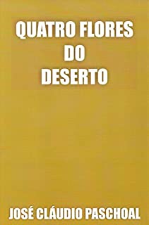 Livro QUATRO FLORES DO DESERTO