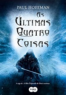Livro As últimas quatro coisas (A mão esquerda de Deus Livro 3)