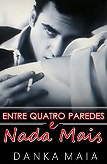 Livro Entre Quatro Paredes e Nada Mais