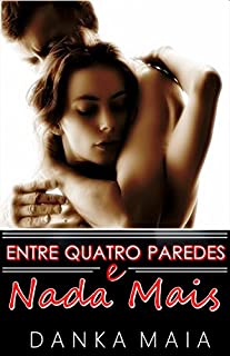 Livro Entre Quatro Paredes e Nada Mais (LIVRO)