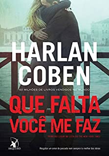 Livro Que falta você me faz: Resgatar um amor do passado nem sempre é a melhor das ideias