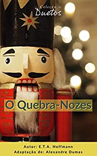 Livro O Quebra-Nozes (Coleção Duetos)