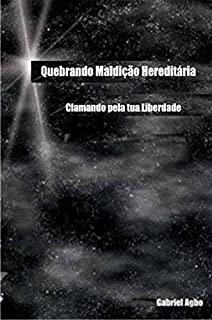 Livro Quebrando Maldição Hereditária: Clamando pela tua Liberdade
