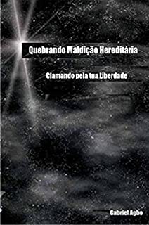Livro Quebrando Maldição Hereditária: Clamando pela tua Liberdade