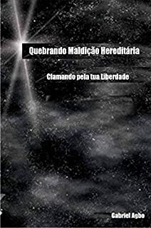 Livro Quebrando Maldição Hereditária: Clamando pela tua Liberdade