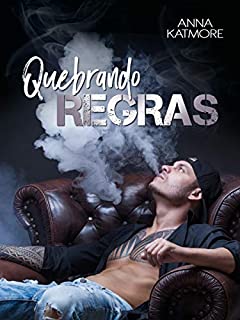 Quebrando Regras (Rafael & Sebastian Livro 1)